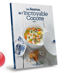 Livre de recettes de l'incroyable cocotte - Cookut